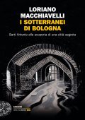 Loriano Macchiavelli - I sotterranei di Bologna (2023)