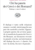 Maurizio Bettini - Chi ha paura dei Greci e dei Romani (2023)