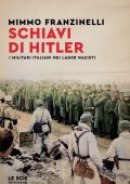 Mimmo Franzinelli - Schiavi di Hitler (2023)