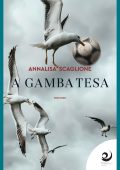 Annalisa Scaglione - A gamba tesa (2023)