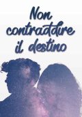 Safoa Bernardi - The Destiny Saga Vol. 2. Non Contraddire il Destino. Leon e Jamie (2023)