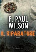 F. Paul Wilson - Il riparatore (2013)
