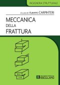 Alberto Carpinteri (a cura di) - Meccanica della Frattura (2023)