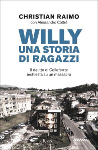 Christian Raimo, Alessandro Coltré – Willy. Una storia di ragazzi (2023)