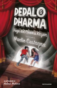 Manlio Castagna – Dedalo&Dharma. Fuga dal cinema Kazan (2023)