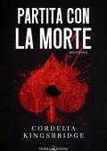 Cordelia Kingsbridge - Sette di picche Vol. 1. Partita con la morte (2023)