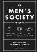 AA.VV. - Men's society. Una guida e tutto ciò che serve per distinguersi dal branco (2023)