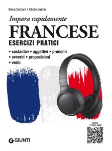 Elena Cordani, Cécile Guérin – Francese. Esercizi pratici con tracce audio (2023)