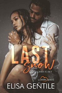 Elisa Gentile – LOVERS Vol. 6. Last Snow: Chris & Sky (2023)
