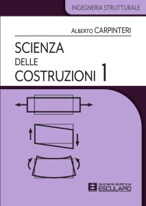 Alberto Carpinteri – Scienza delle Costruzioni Vol. 1 (2023)