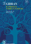 Gibran Khalil Gibran - Il profeta - Sabbia e schiuma (2022)