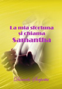 Daniela Serpotta – La mia sfortuna si chiama Samantha: Hate to love (2023)