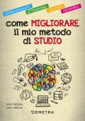 Silvio Crosera, Carla Perusini - Come migliorare il mio metodo di studio (2023)