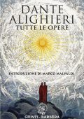 Dante Alighieri - Dante Alighieri. Tutte le opere (2021)