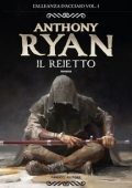 Anthony Ryan - L'alleanza d'acciaio Vol. 1. Il reietto (2023)