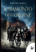 Massimo Aureli - Il tramonto dell'Ordine (2023)