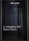 Fabio Luppino - L'enigma del fiore nero (2023)