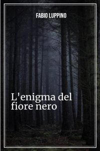 Fabio Luppino – L’enigma del fiore nero (2023)