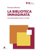 Francesco Barone - La biblioteca immaginata (2023)
