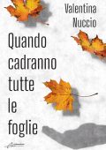 Valentina Nuccio - Quando cadranno tutte le foglie (2022)
