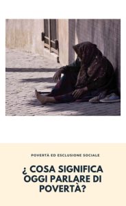 Carls Pretar – ¿Cosa Significa Oggi Parlare di Povertà? Povertà ed Esclusione Sociale (2023)