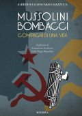 Alberto e Giancarlo Mazzucca - Mussolini Bombacci. Compagni di Una Vita (2023)