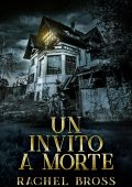 Rachel Bross - Un Invito a Morte (2022)