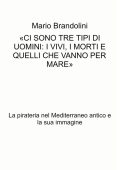 Mario Brandolini - «Ci Sono Tre Tipi di Uomini: i Vivi i Morti e Quelli che Vanno per Mare» (2023)