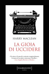 Harry MacLean – La Gioia di Uccidere (2016)
