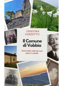Cristina Corzetto – Il Comune di Vobbia. Storia della Valle dei Suoi Paesi e Castelli (2023)