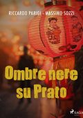Riccardo Parigi, Massimo Sozzi - Ombre nere su Prato (2022)
