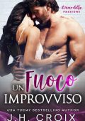 J.H. Croix - Il Fuoco della Passione Vol. 10. Un Fuoco Improvviso (2023)