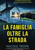 Nicole Trope - La Famiglia Oltre la Strada (2023)
