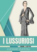 Luciano Zuccoli - I Lussuriosi (2023)