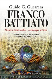 Guido G. Guerrera – Franco Battiato. Niente E’ Come Sembra. Simbologia Nei Testi (2022)