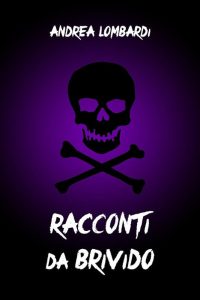 Andrea Lombardi – Racconti da Brivido (2023)