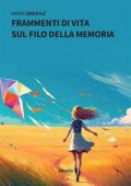 Maria Smedile - Frammenti di vita sul filo della memoria (2023)