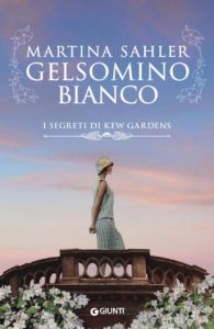 Martina Sahler – I segreti di Kew Gardens Vol. 3. Gelsomino bianco (2023)