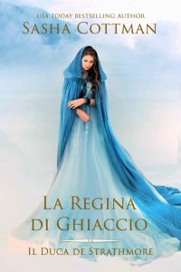 Sasha Cottman – Il Duca di Strathmore Vol. 6. La Regina di Ghiaccio (2023)