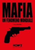 Dario Abate - Mafia. Un fenomeno mondiale (2023)