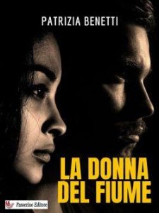 Patrizia Benetti – La donna del fiume (2023)