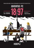 AA.VV. - 1897 Juventus FC. Le storie (2020)