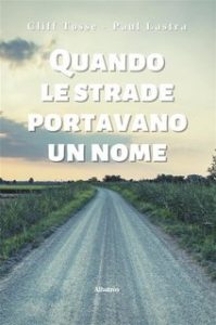 Cliff Tosse, Paul Lastra – Quando le strade portavano un nome (2023)