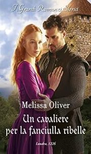 Melissa Oliver – I protettori della Corona Vol. 1. Un cavaliere per la fanciulla ribelle (2023)