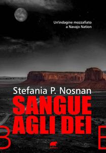 Stefania P. Nosnan – Sangue agli Dèi (2023)