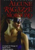 Chloe Neill - I Vampiri di Chicago Vol. 1. Alcune ragazze mordono (2011)