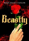 Rose Juliet Taylor - Beastly (2023)