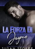Susan Stoker - Team Delta Due Vol. 4. La forza di Jayme (2023)