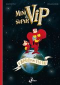 img MiniVip & SuperVip - Il Mistero del Via Vai (Bao Publishing 2018)
