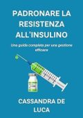 Cassandra De Luca - Padronare la resistenza all'insulino (2023)